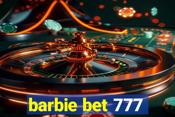 barbie bet 777